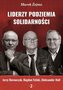 Liderzy podziemia Solidarności 2 Jerzy Borowczak..