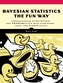 Bayesian Statistics The Fun Way