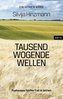 Tausend wogende Wellen