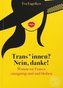 Trans*innen? Nein, danke!
