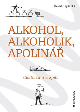Alkohol, alkoholik, Apolinář Alkohol, alkoholik, Apolinář
