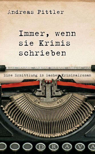 Immer, wenn sie Krimis schrieben