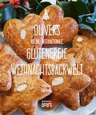 Olivers kleine, internationale, glutenfreie Weihnachtsbackwelt