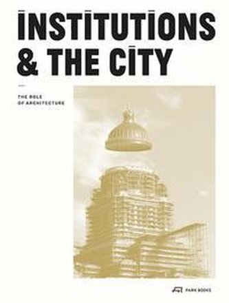 Institutions and the City