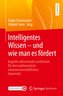 Intelligentes Wissen - und wie man es fördert