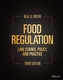 Food Regulation: Law, Science, Policy, and Practice, Third Edition