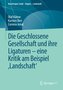 Die Geschlossene Gesellschaft und ihre Ligaturen - eine Kritik am Beispiel ,Landschaft'