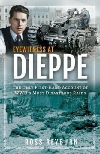 Eyewitness at Dieppe