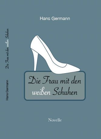 Die Frau mit den weißen Schuhen