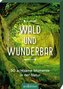 Wald und wunderbar