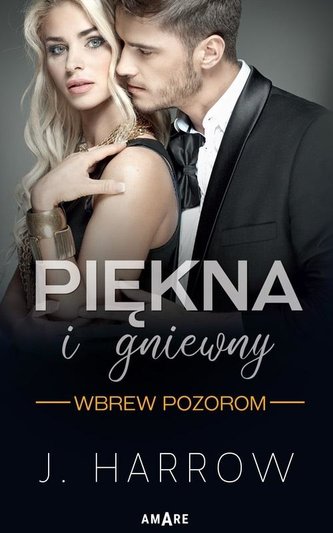 Wbrew pozorom T.1 Piękna i Gniewny Wbrew pozorom T.1 Piękna i Gniewny
