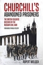 Churchill'S Abandoned Prisoners
