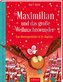 Maximilian und das große Weihnachtswunder (Maximilian 2)