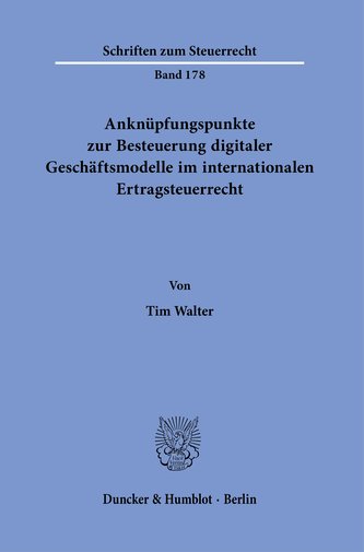 Anknüpfungspunkte zur Besteuerung digitaler Geschäftsmodelle im internationalen Ertragsteuerrecht.
