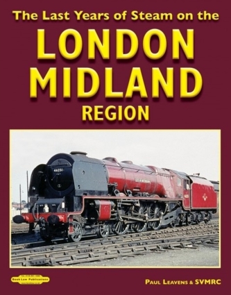 LAST YEARS OF STEAM ON THE LONDON MIDLAN