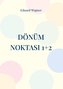 Dönüm noktasi 1+2