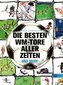 Die schönsten Tore aller Zeiten