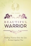BEAUTIFUL WARRIOR