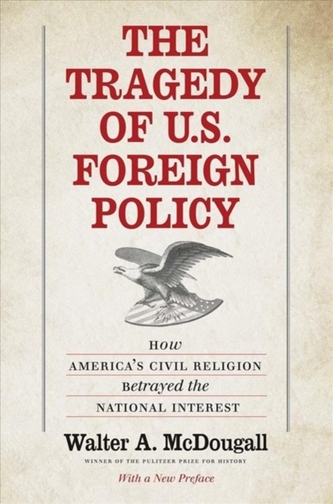 The Tragedy of U.S. Foreign Policy