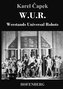 W.U.R. Werstands Universal Robots