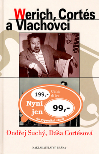 Werich, Cortéz a Vlachovci