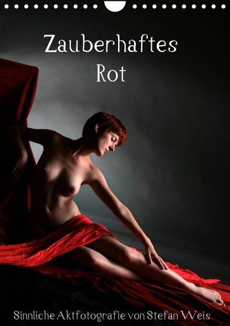 Zauberhaftes Rot (Wandkalender 2023 DIN A4 hoch)