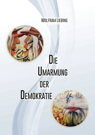 Die Umarmung der Demokratie