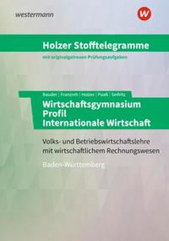 Holzer Stofftelegramme Wirtschaftsgymnasium. Aufgabenband. Baden-Württemberg