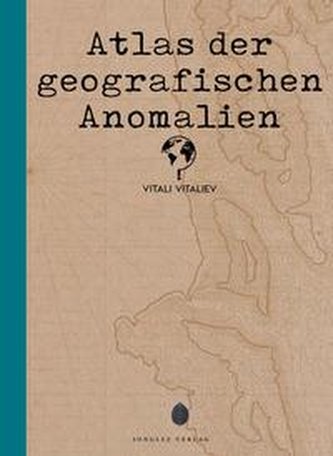 Atlas von Geographischen Kuriositäten