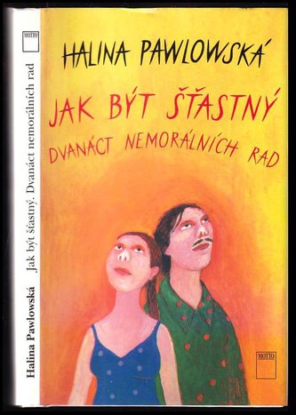 Jak být štastný, dvanáct nemorálních rad