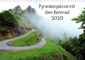 Pyrenäenpässe mit dem Rennrad 2023 (Wandkalender 2023 DIN A3 quer)