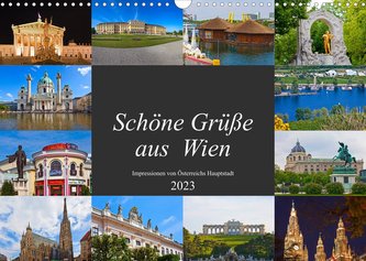 Schöne Grüße aus Wien (Wandkalender 2023 DIN A3 quer)