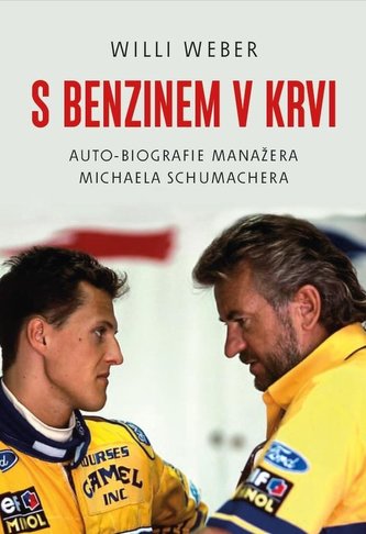 S benzinem v krvi - Auto-biografie manažera Michaela Schumachera