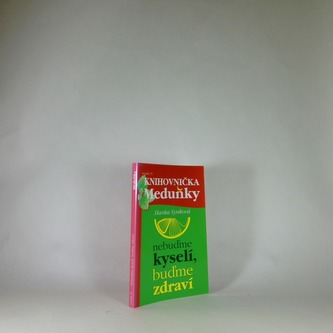 Nebuďme kyselí, buďme zdraví