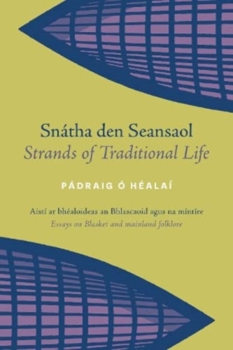 Snatha den Seansaol / Strands of Traditional Life