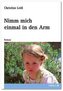 Nimm mich einmal in den Arm