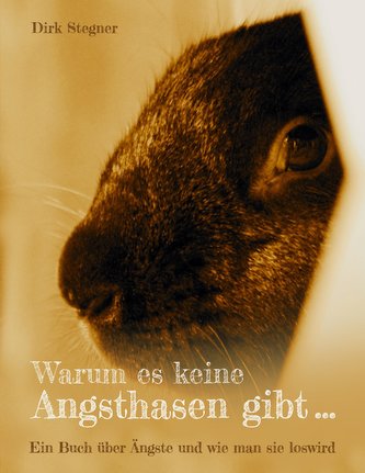 Warum es keine Angsthasen gibt