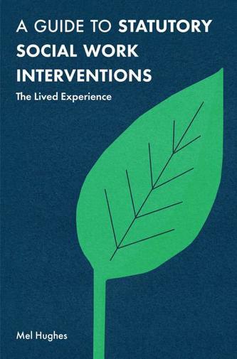 A Guide to Statutory Social Work Interventions