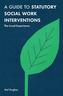 A Guide to Statutory Social Work Interventions