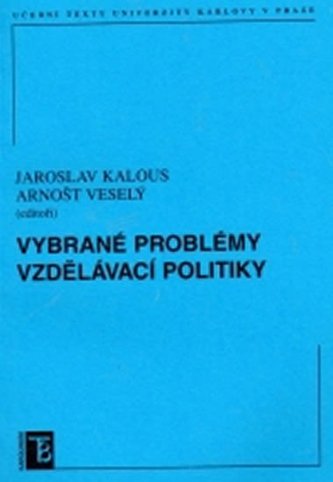 Vybrané problémy vzdělávací politiky Vybrané problémy vzdělávací politiky