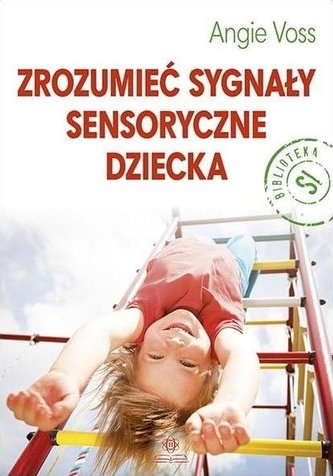 Zrozumieć sygnały sensoryczne dziecka