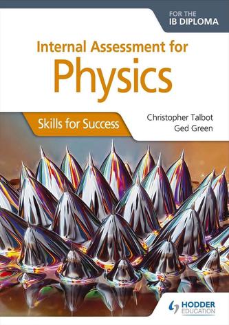 Internal Assessment Physics for the IB Diploma: Skills for Success