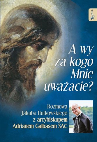 A wy za kogo Mnie uważacie? Rekolekcje...