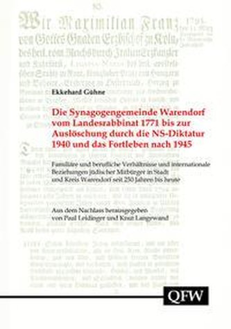 Die Synagogengemeinde Warendorf von der Gründung 1771 bis zur Auslöschung durch die NS-Diktatur 1940 und das Fortleben nach 1945