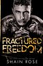 Fractured Freedom