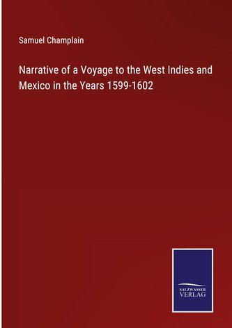 Narrative of a Voyage to the West Indies and Mexico in the Years 1599-1602