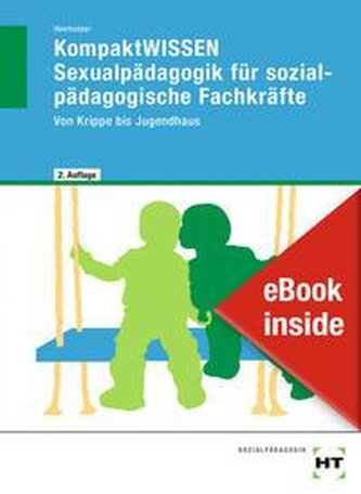 eBook inside: Buch und eBook KompaktWISSEN Sexualpädagogik für sozialpädagogische Fachkräfte