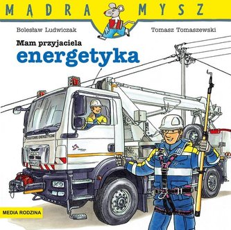 Mądra Mysz Mam przyjaciela energetyka