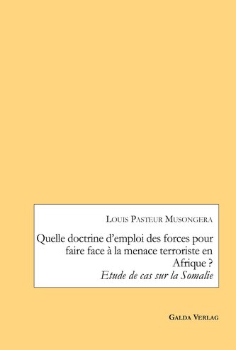 Quelle doctrine d¿emploi des forces pour faire face à la menace terroriste en Afrique ?