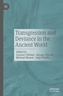 Transgression and Deviance in the Ancient World